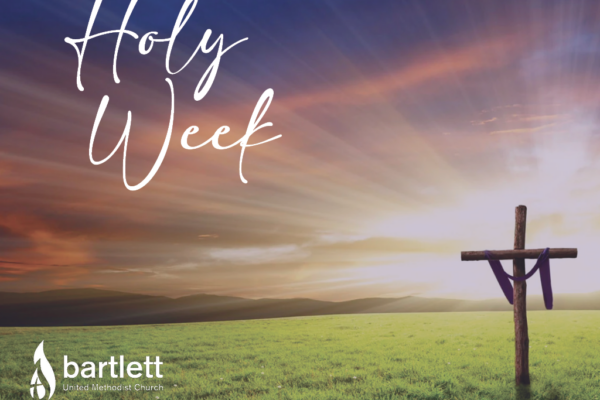 holy week | bartlett united methodist church, bartlett tn