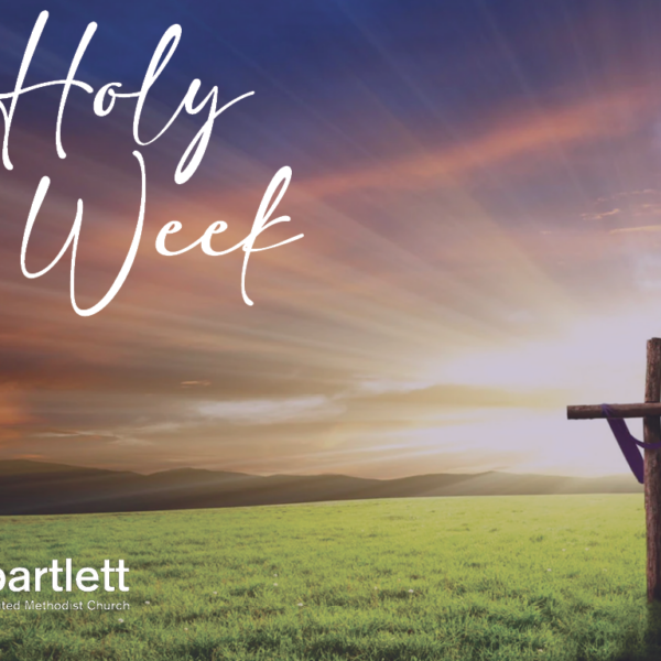 holy week | bartlett united methodist church, bartlett tn